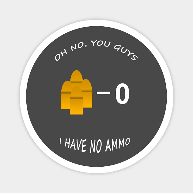 No Ammo Magnet by TEAMPLUS5